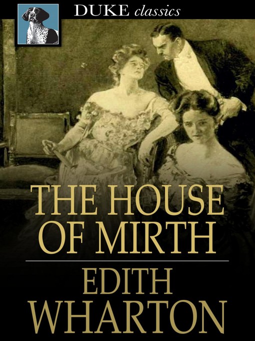 Titeldetails für The House of Mirth nach Edith Wharton - Verfügbar